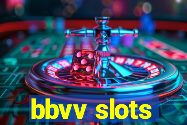 bbvv slots